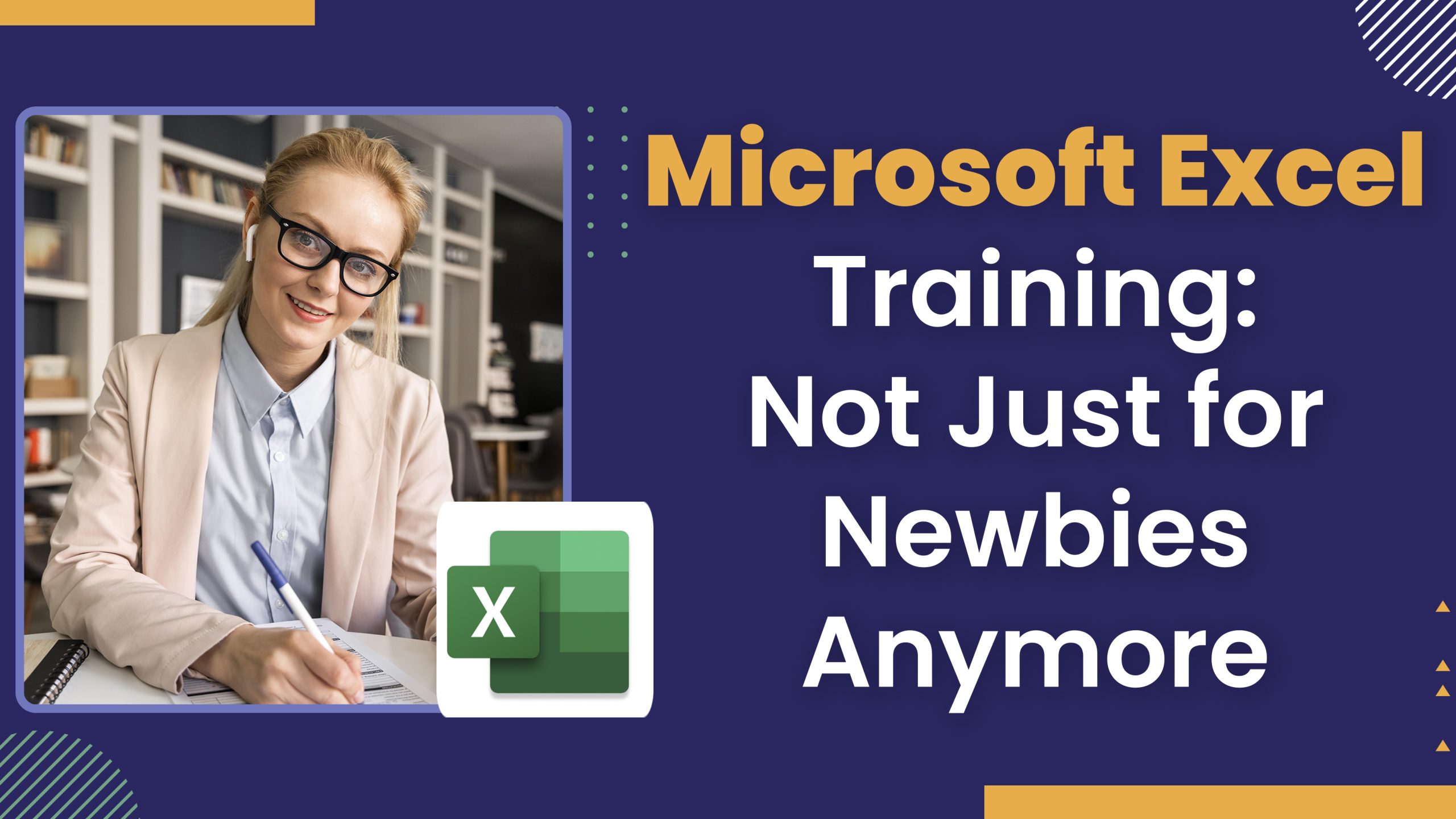 Microsoft Excel Training Not Just for Newbies Anymore